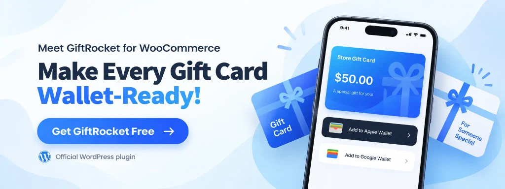 GiftRocket for WooCommerce showing a wallet-ready gift card with Apple Wallet and Google Wallet support.