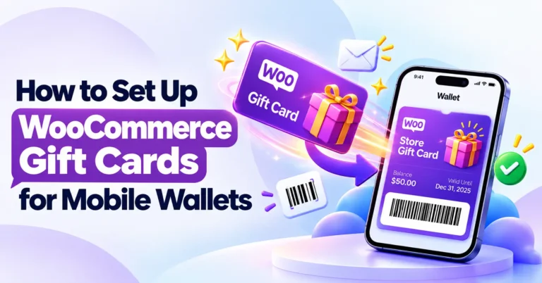 How to Set Up WooCommerce Gift Cards for Mobile Wallets